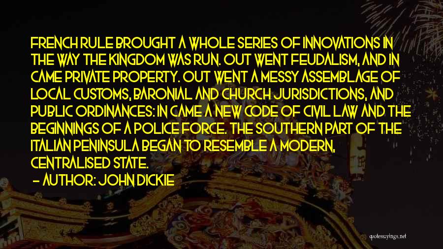 Feudalism Quotes By John Dickie