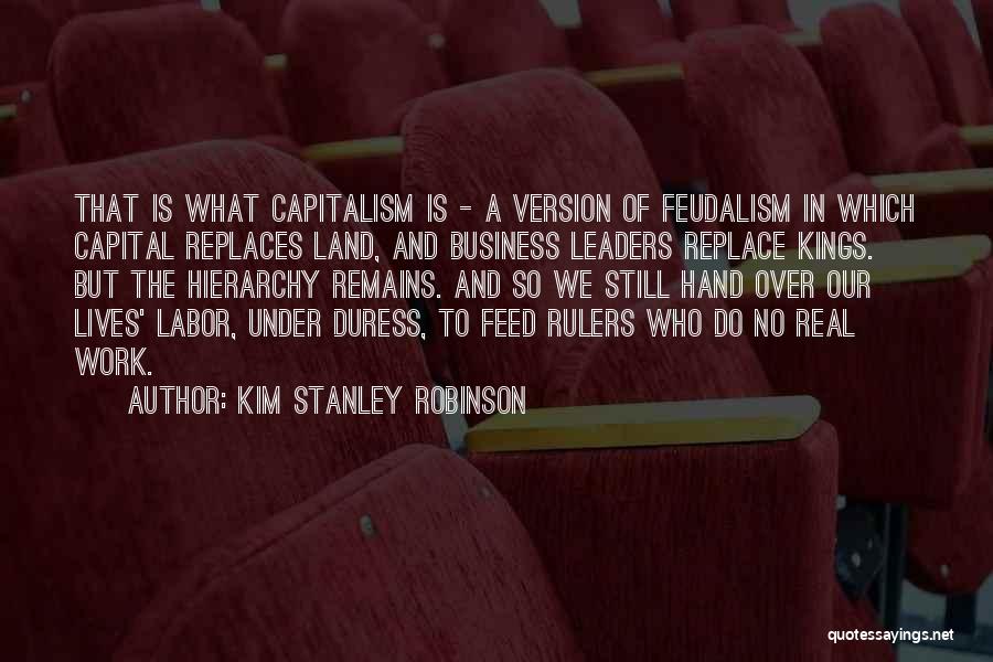 Feudalism Quotes By Kim Stanley Robinson