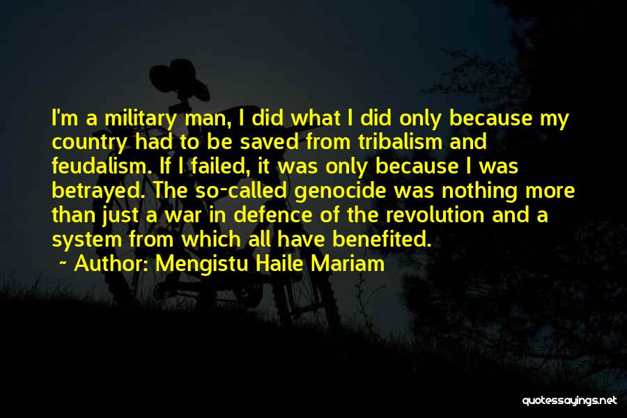 Feudalism Quotes By Mengistu Haile Mariam