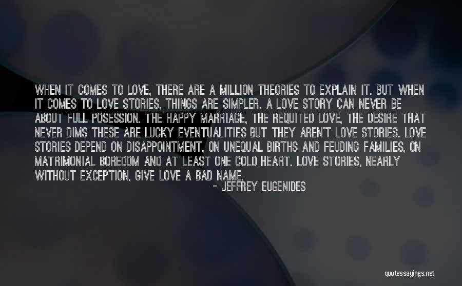 Feuding Families Quotes By Jeffrey Eugenides Feuding Families Quotes By Jeffrey Eugenides