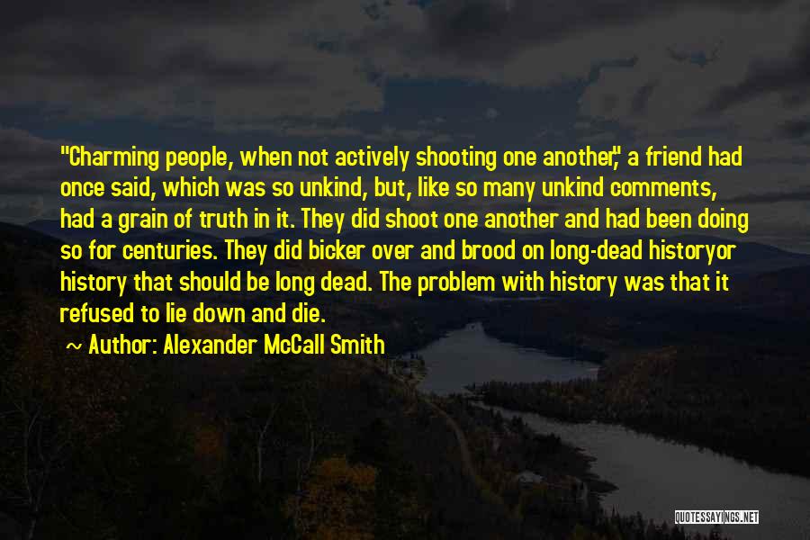 Feuds Quotes By Alexander McCall Smith