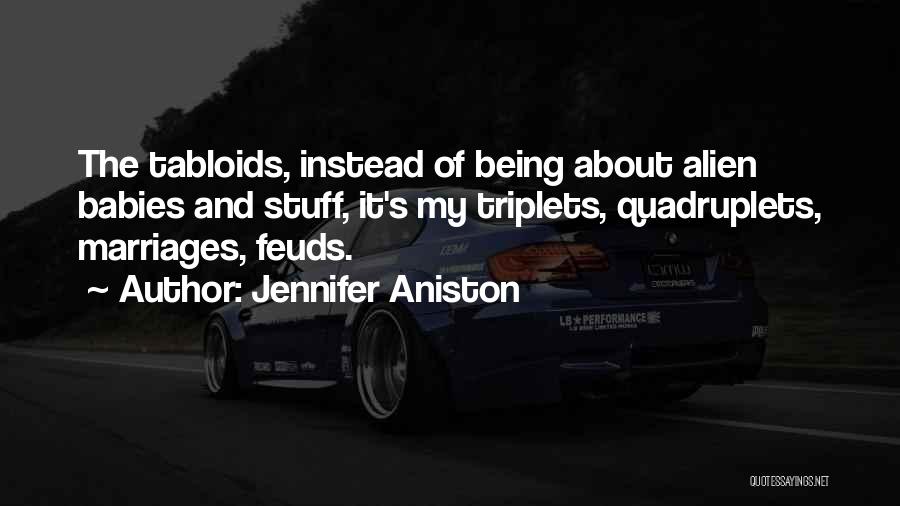 Feuds Quotes By Jennifer Aniston