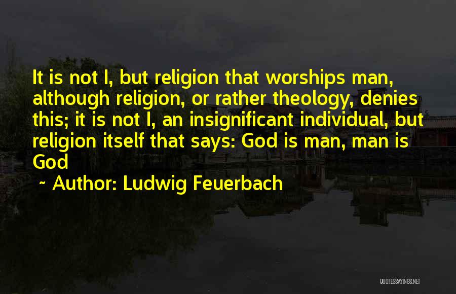 Feuerbach Quotes By Ludwig Feuerbach