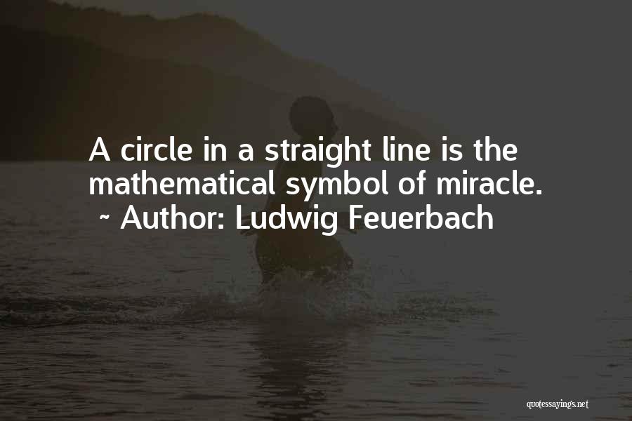 Feuerbach Quotes By Ludwig Feuerbach