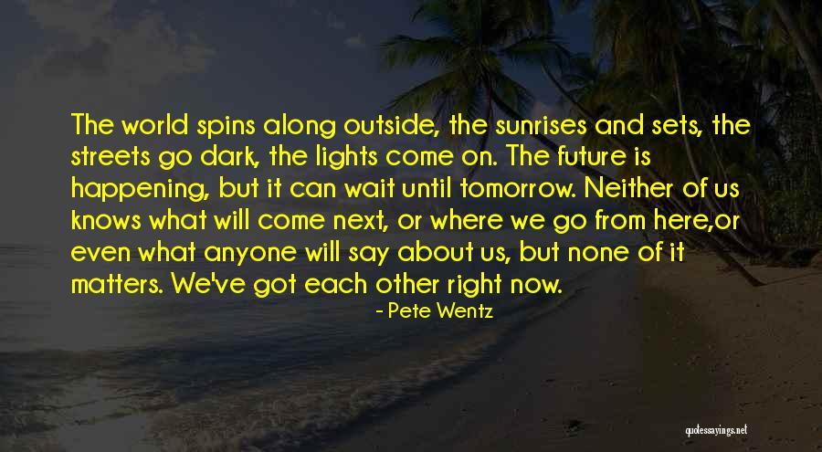 Feuerstein Cydy Quotes By Pete Wentz Feuerstein Cydy Quotes By Pete Wentz