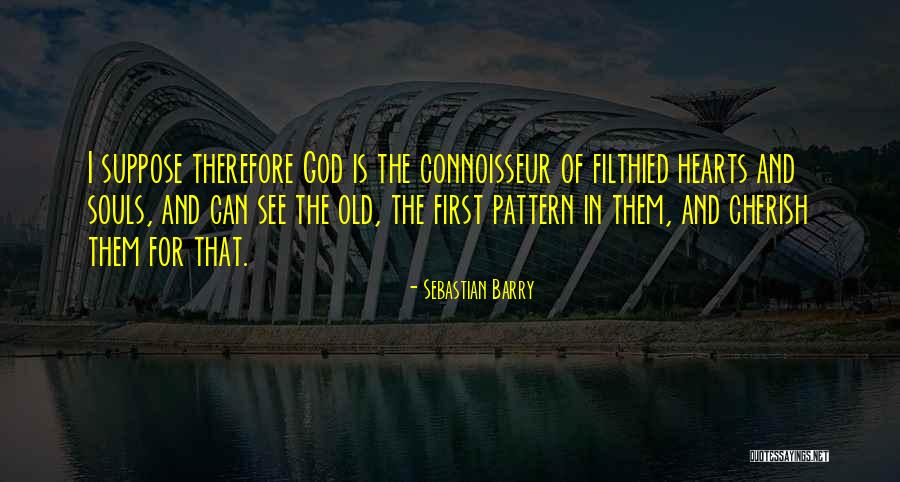 Feuerstelle Quotes By Sebastian Barry Feuerstelle Quotes By Sebastian Barry