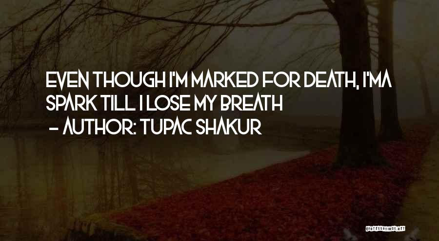 Feuilles Darbre Quotes By Tupac Shakur