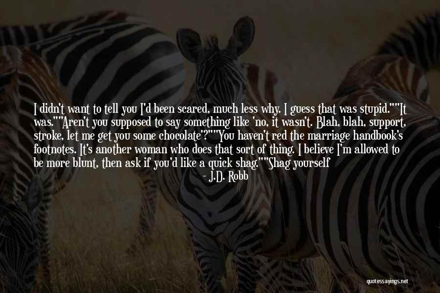 Feure Quotes By J.D. Robb Feure Quotes By J.D. Robb
