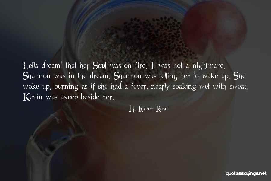 Fever Dream Quotes By H. Raven Rose Fever Dream Quotes By H. Raven Rose