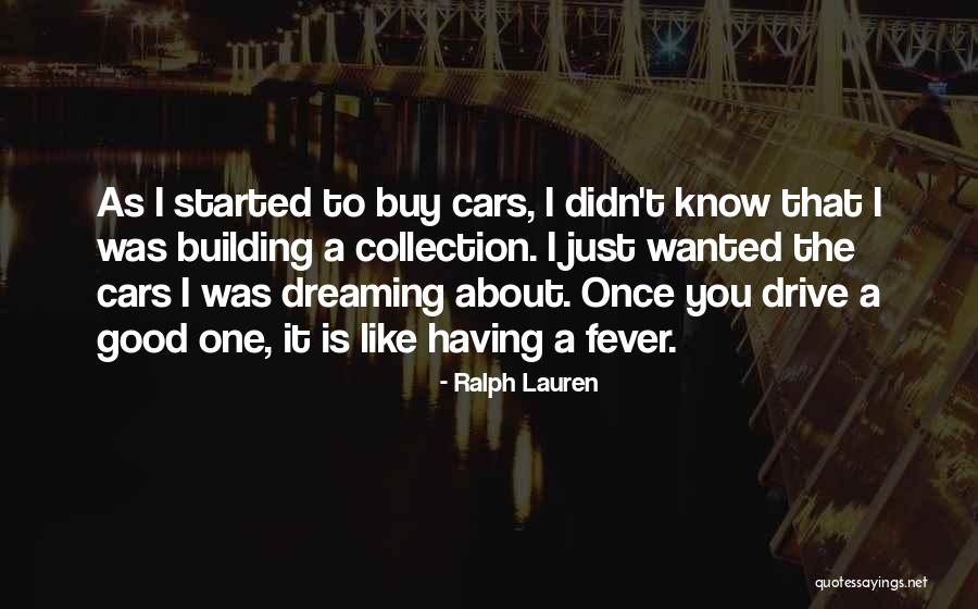 Fever Dream Quotes By Ralph Lauren Fever Dream Quotes By Ralph Lauren