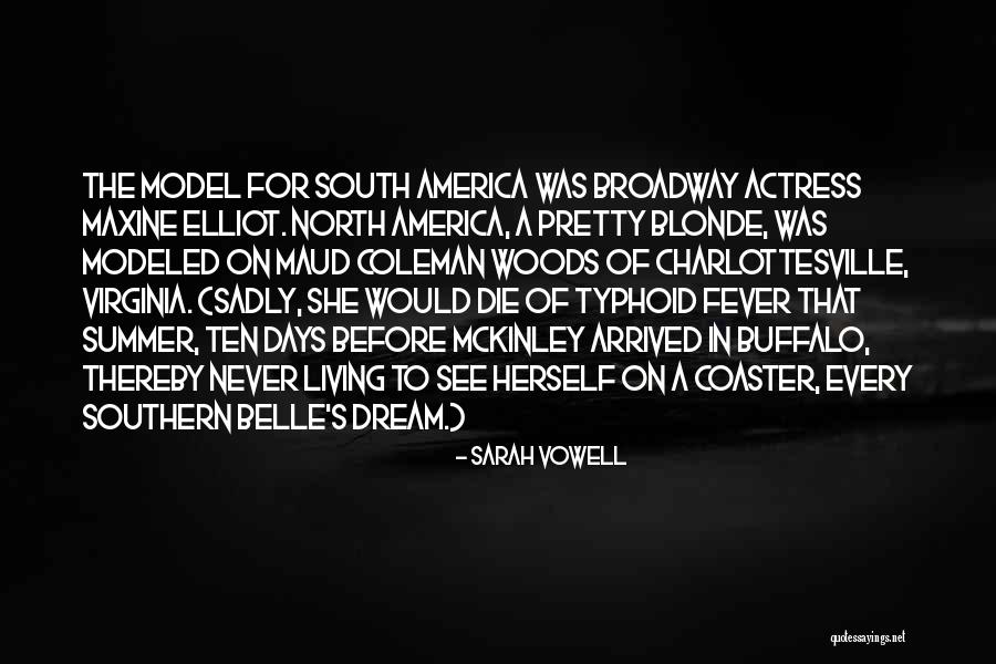 Fever Dream Quotes By Sarah Vowell Fever Dream Quotes By Sarah Vowell