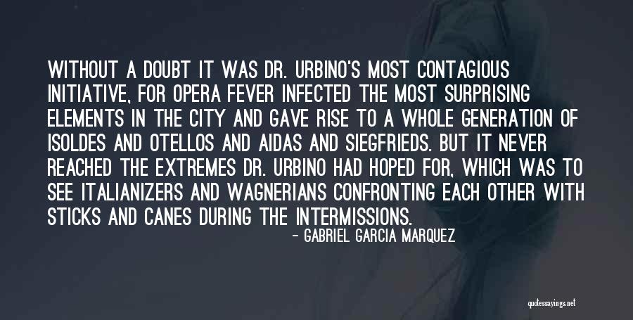 Fever Quotes By Gabriel Garcia Marquez