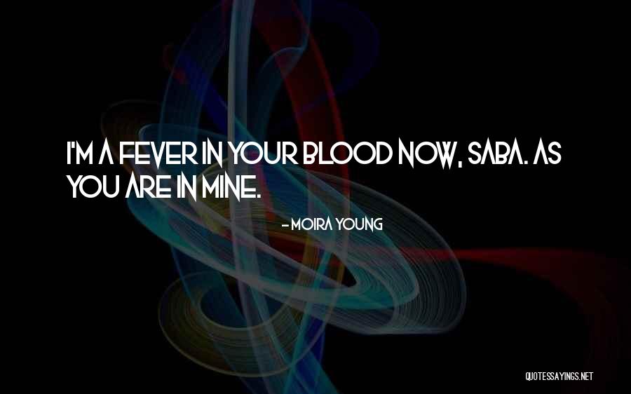 Fever Quotes By Moira Young