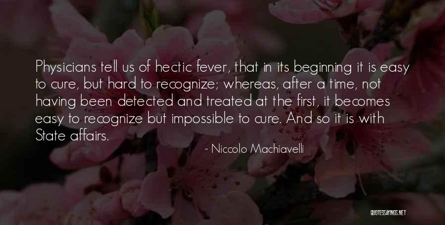 Fever Quotes By Niccolo Machiavelli