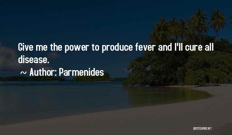 Fever Quotes By Parmenides