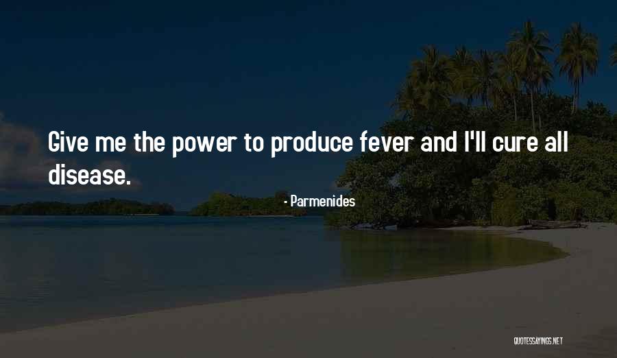 Fever Quotes By Parmenides