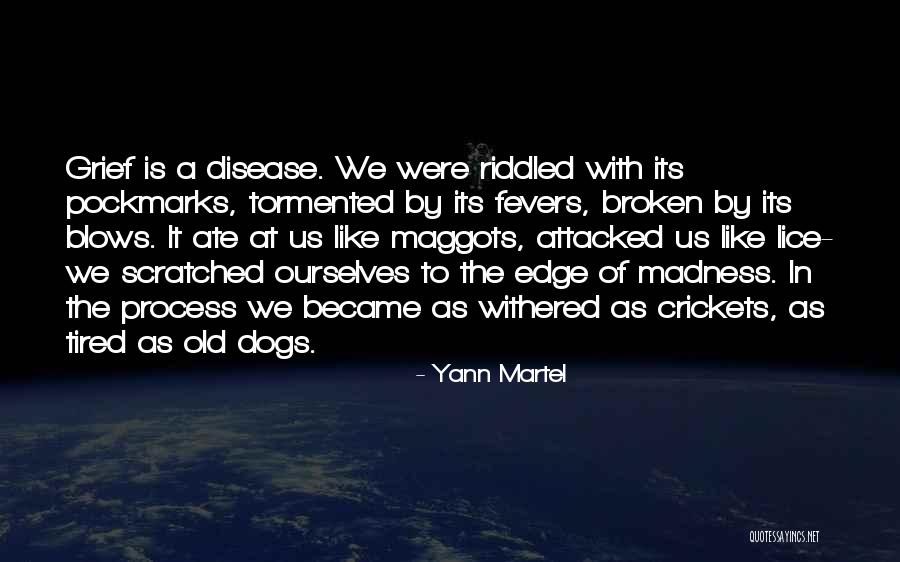 Fevers In Dogs Quotes By Yann Martel Fevers In Dogs Quotes By Yann Martel