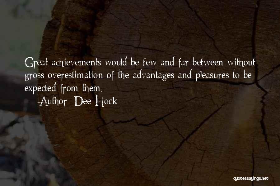 Few And Far Between Quotes By Dee Hock