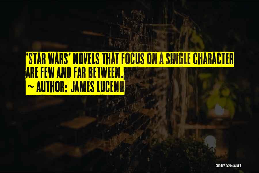 Few And Far Between Quotes By James Luceno