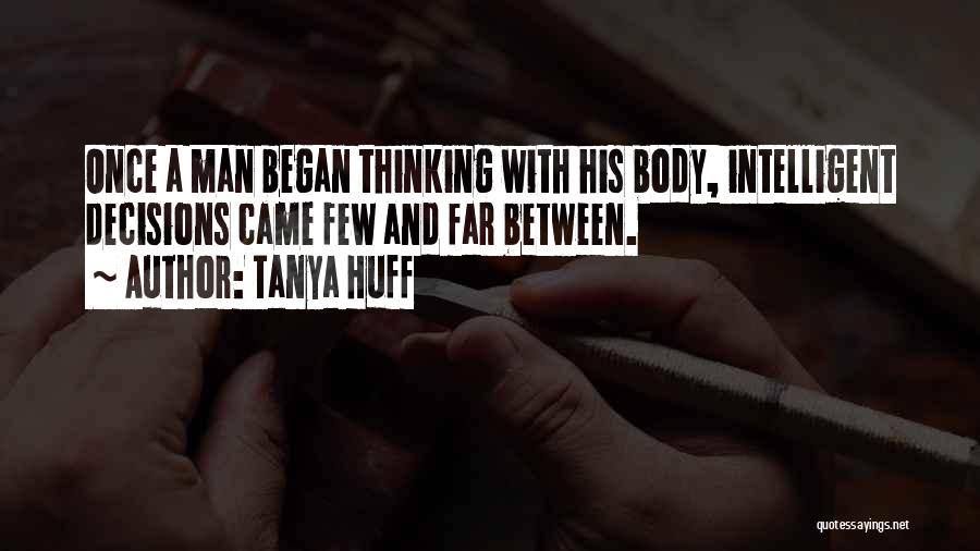 Few And Far Between Quotes By Tanya Huff