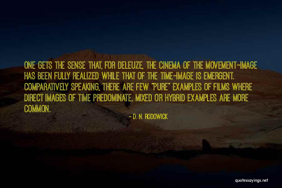 Few Common Quotes By D. N. Rodowick Few Common Quotes By D. N. Rodowick