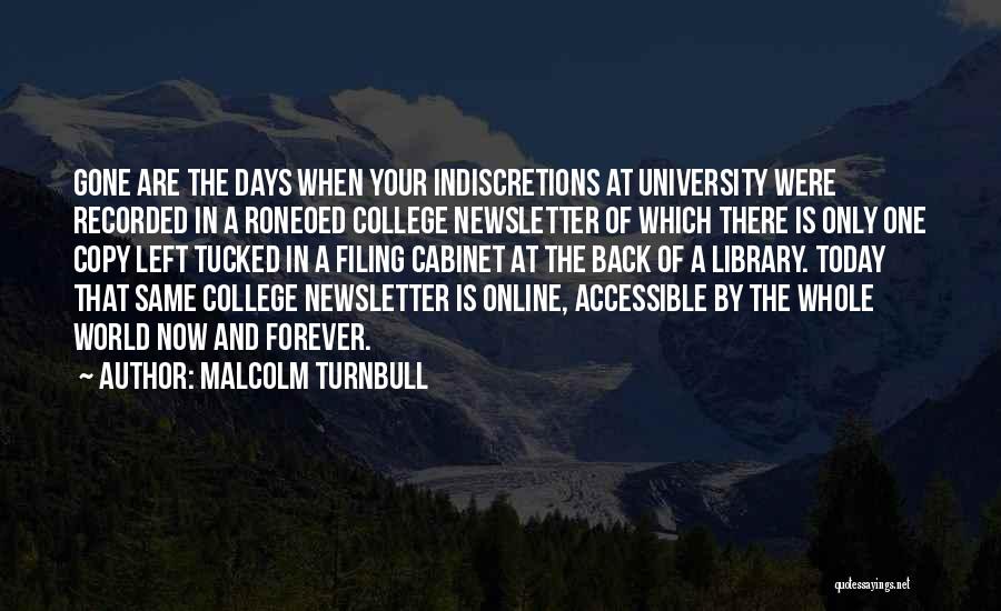 Few Days Left In College Quotes By Malcolm Turnbull