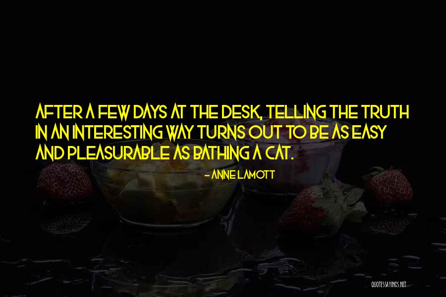 Few Days Quotes By Anne Lamott Few Days Quotes By Anne Lamott