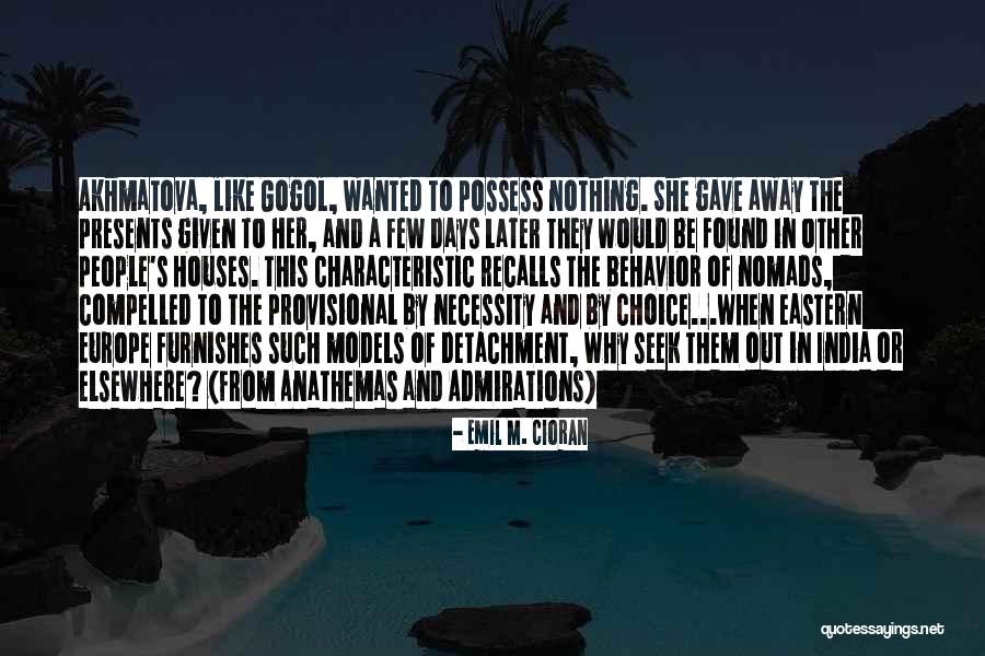 Few Days Quotes By Emil M. Cioran Few Days Quotes By Emil M. Cioran