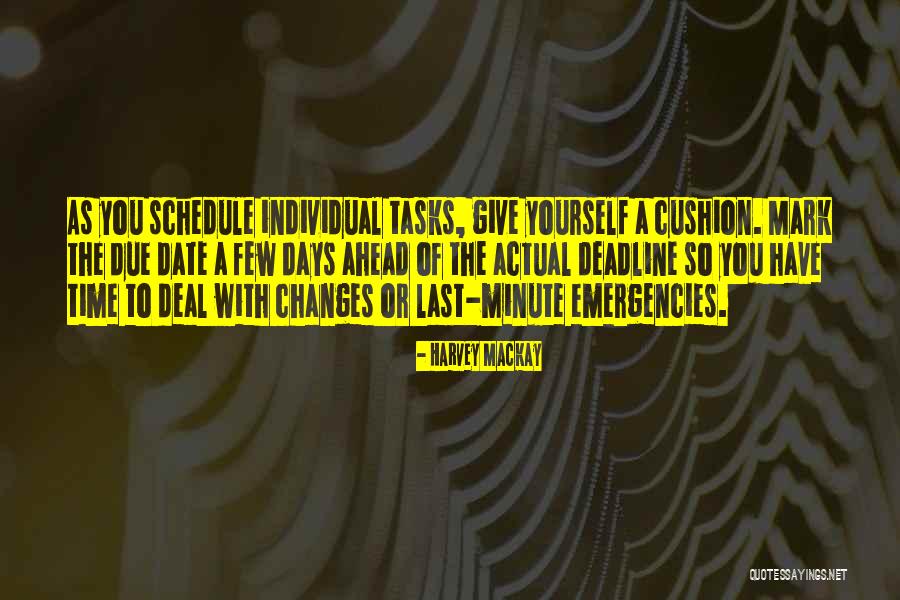 Few Days Quotes By Harvey MacKay Few Days Quotes By Harvey MacKay