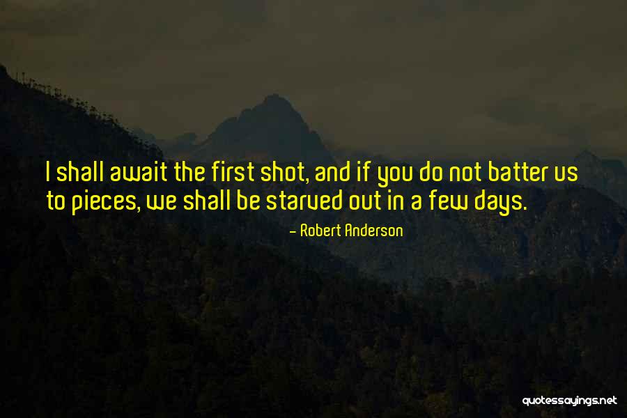 Few Days Quotes By Robert Anderson Few Days Quotes By Robert Anderson