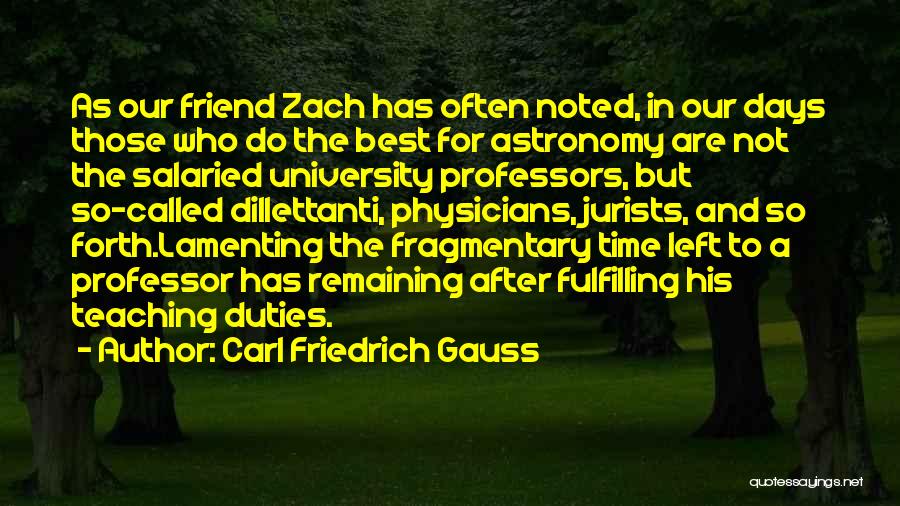 Few Days Remaining Quotes By Carl Friedrich Gauss