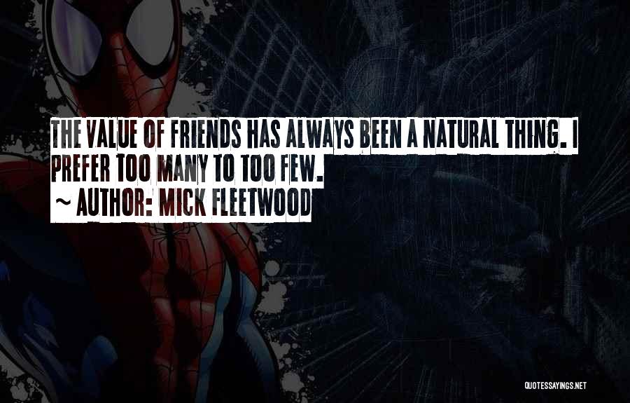 Few Friends Quotes By Mick Fleetwood