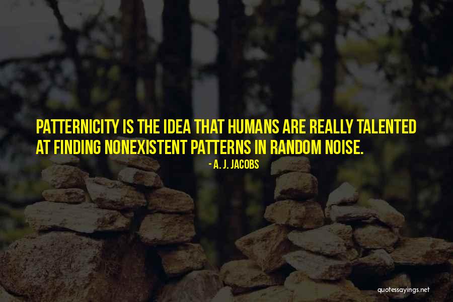Few Talented Quotes By A. J. Jacobs Few Talented Quotes By A. J. Jacobs