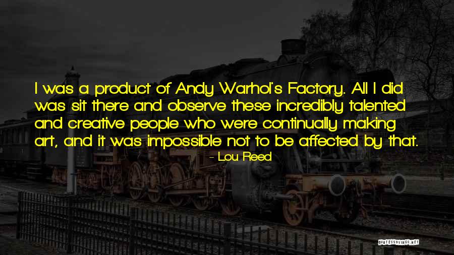 Few Talented Quotes By Lou Reed Few Talented Quotes By Lou Reed