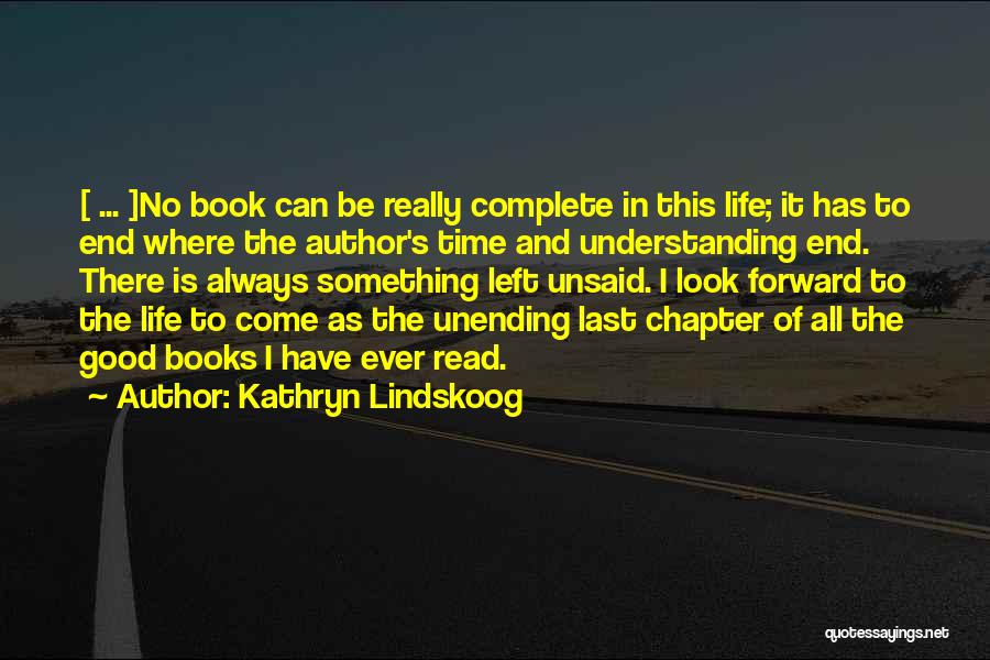 Few Things Left Unsaid Book Quotes By Kathryn Lindskoog