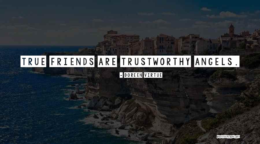 Few True Friends Quotes By Doreen Virtue