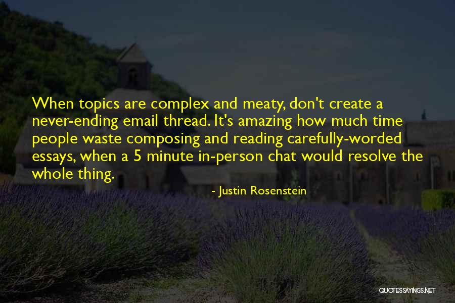 Few Worded Quotes By Justin Rosenstein