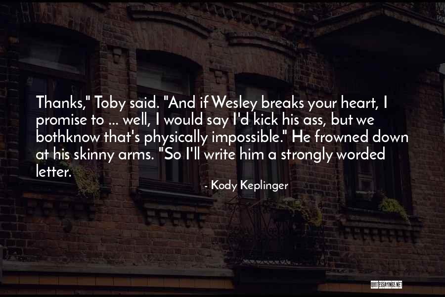 Few Worded Quotes By Kody Keplinger