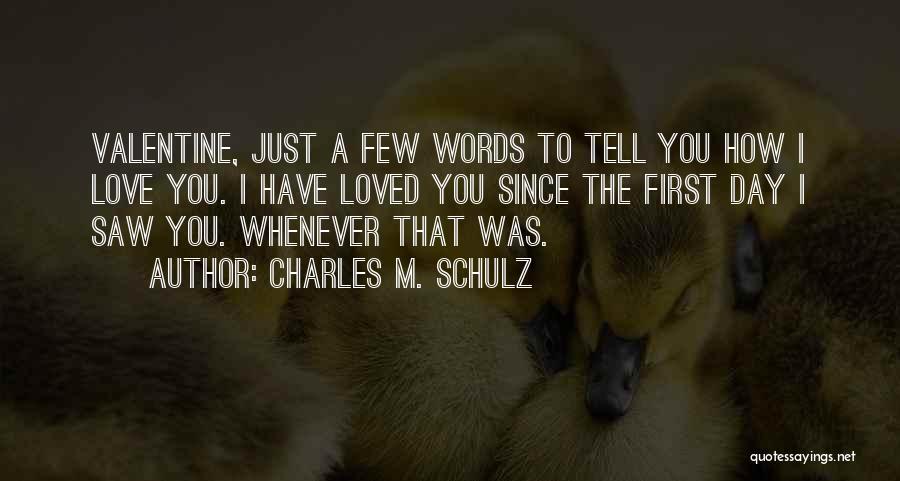 Few Words Love Quotes By Charles M. Schulz