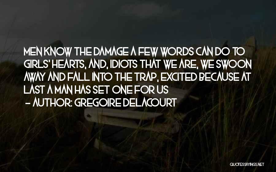 Few Words Love Quotes By Gregoire Delacourt