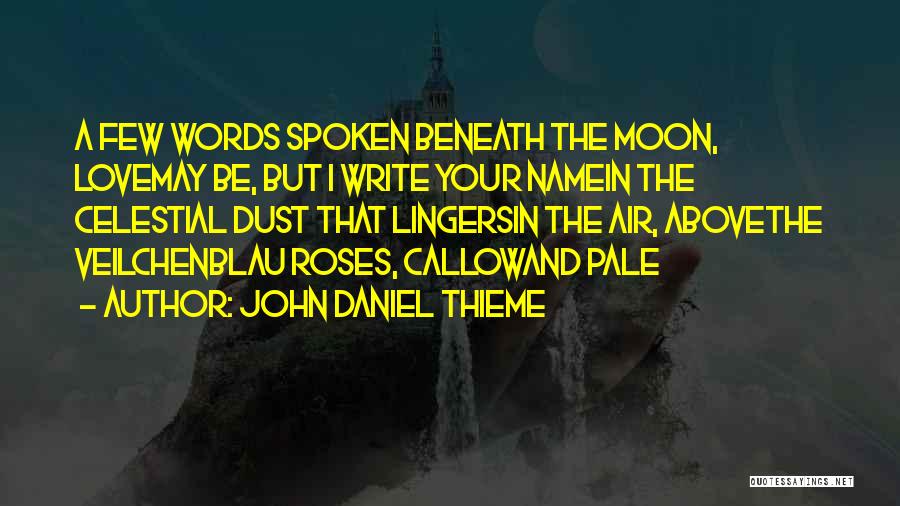 Few Words Love Quotes By John Daniel Thieme