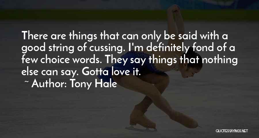 Few Words Love Quotes By Tony Hale