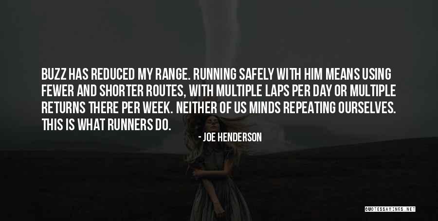 Fewer Quotes By Joe Henderson Fewer Quotes By Joe Henderson
