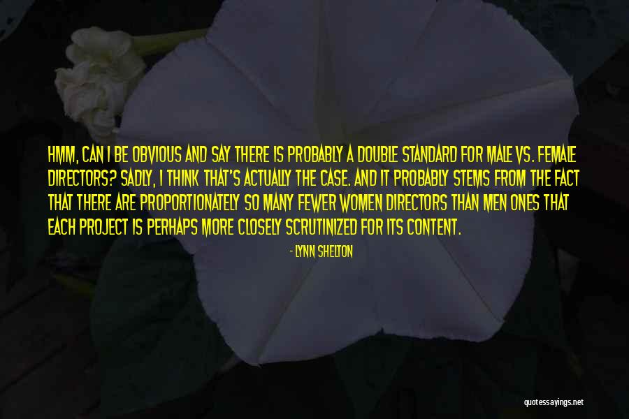 Fewer Quotes By Lynn Shelton Fewer Quotes By Lynn Shelton