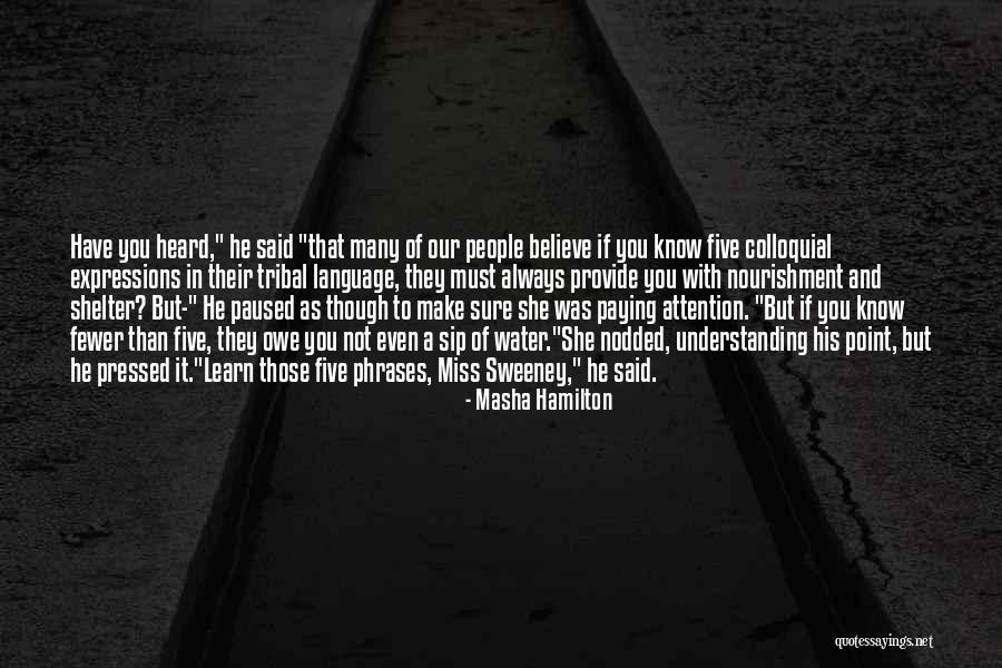 Fewer Quotes By Masha Hamilton Fewer Quotes By Masha Hamilton