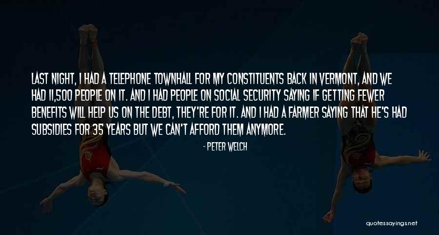 Fewer Quotes By Peter Welch Fewer Quotes By Peter Welch