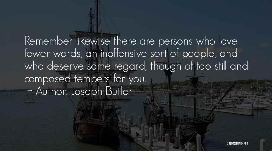 Fewer Words Quotes By Joseph Butler