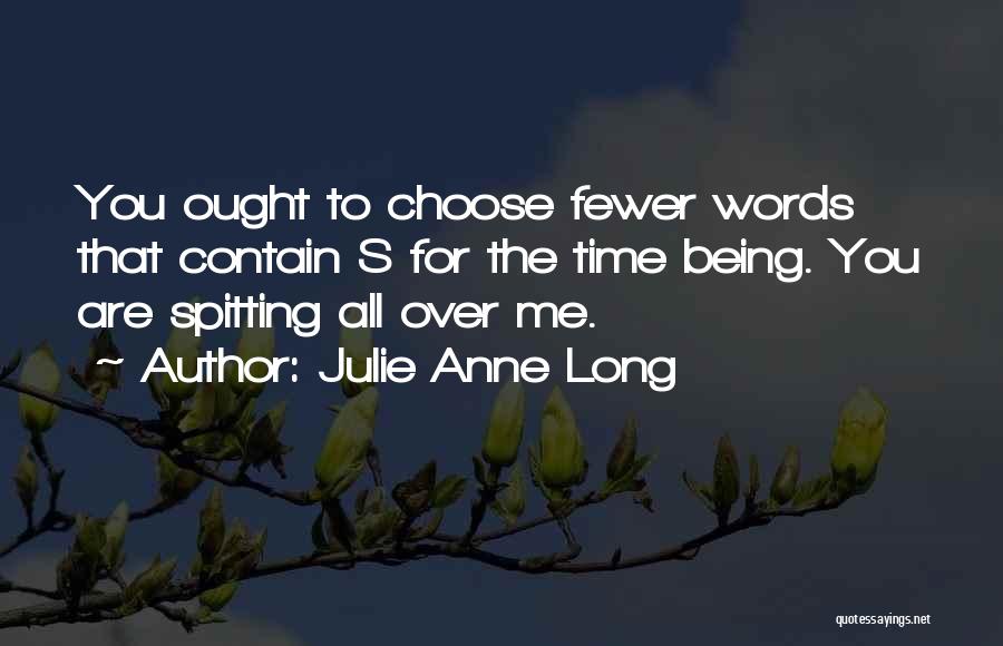 Fewer Words Quotes By Julie Anne Long