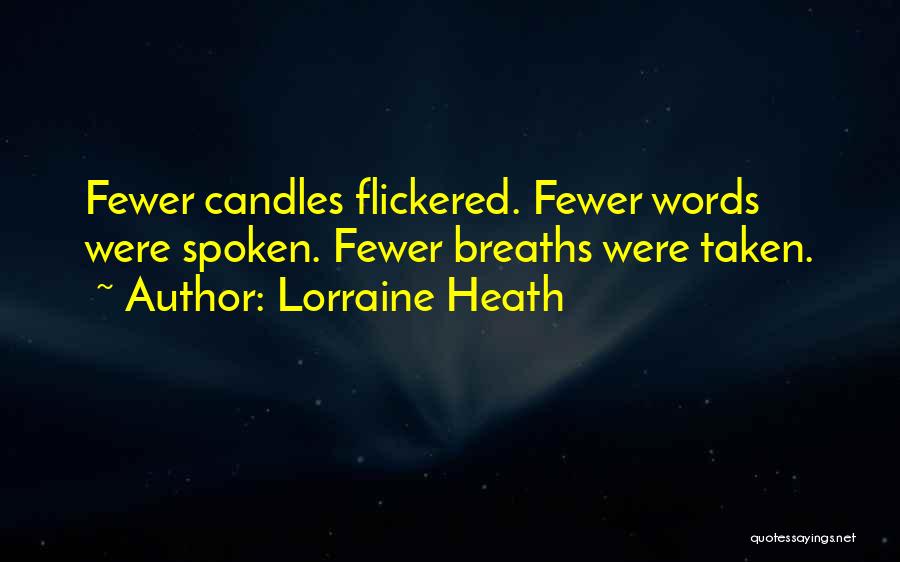 Fewer Words Quotes By Lorraine Heath