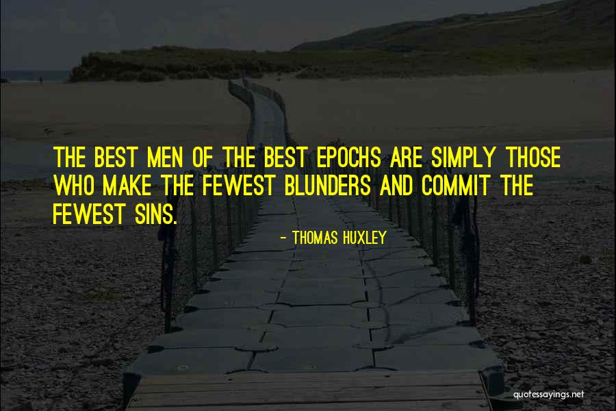 Fewest Quotes By Thomas Huxley Fewest Quotes By Thomas Huxley